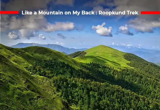 Like a Mountain on My Back: Roopkund Trek